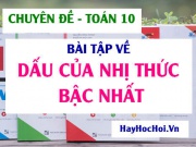 Bài tập về Dấu của nhị thức bậc nhất, Bất phương trình bậc nhất - Toán lớp 10